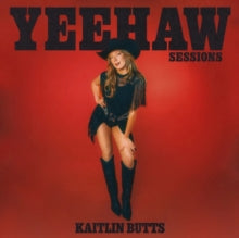 Kaitlin Butts - Yeehaw Sessions - LP - Republic