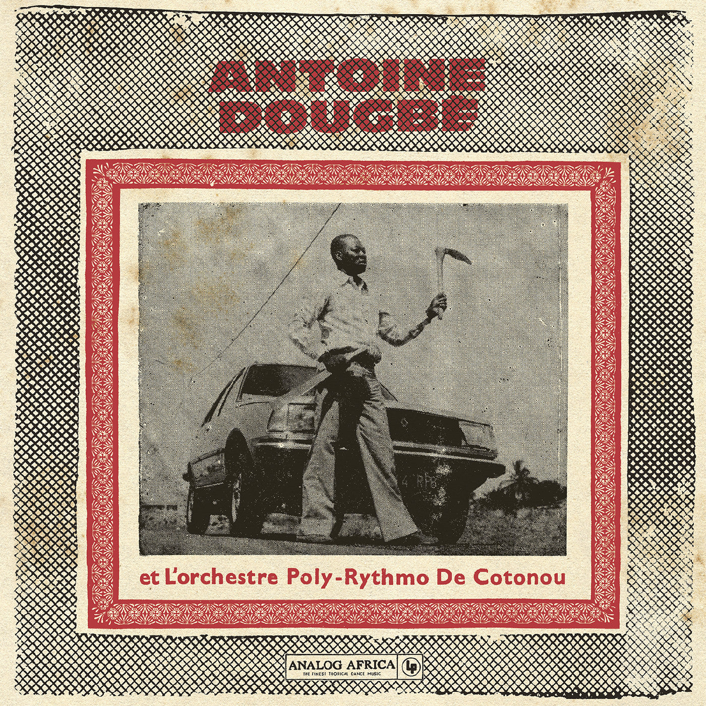Antoine Dougbe et L'Orchestre Poly-Rythmo De Cotonou - Antoine Dougbe et L'Orchestre Poly-Rythmo De Cotonou - 2xLP - Analog Africa
