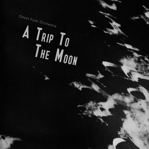 Ghost Funk Orchestra - A Trip To The Moon - LP - Colemine