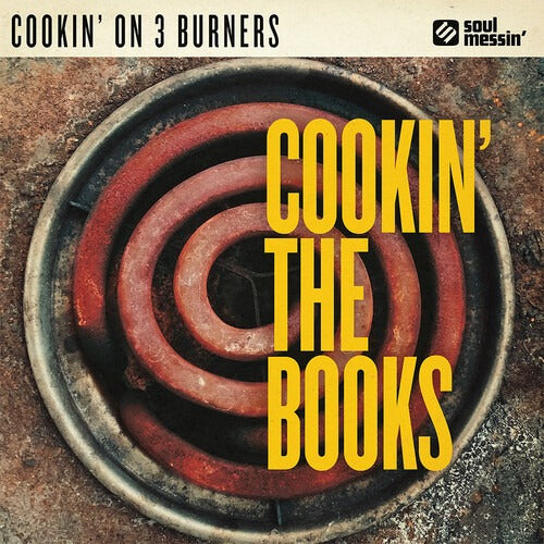 Cookin' on 3 Burners - Cookin On The Books - LP - Soul Messin' Records