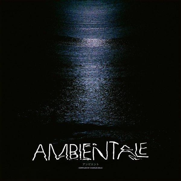 Various - Ambientale (Compiled by Charles Bals) - LP - Bureau B (Germany)