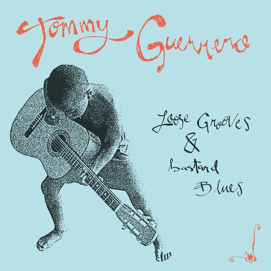 Tommy Guerrero - Loose Grooves & Bastard Blues - LP - Be With Records (UK)