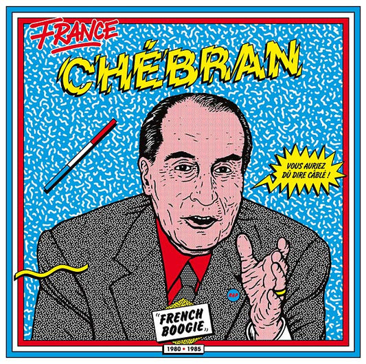 Various - Chebran: French Boogie 1980-1985 - 2xLP  - Born Bad Records (France)