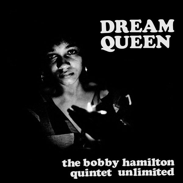 The Bobby Hamilton Quintet Unlimited - Dream Queen - LP - Now Again