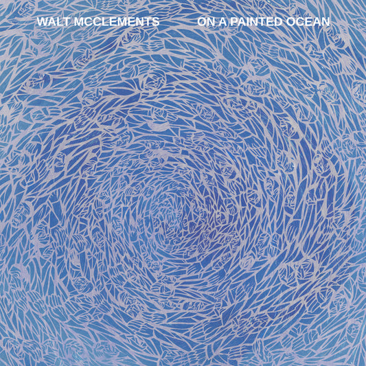 Walt McClements - On a Painted Ocean - LP - Western Vinyl