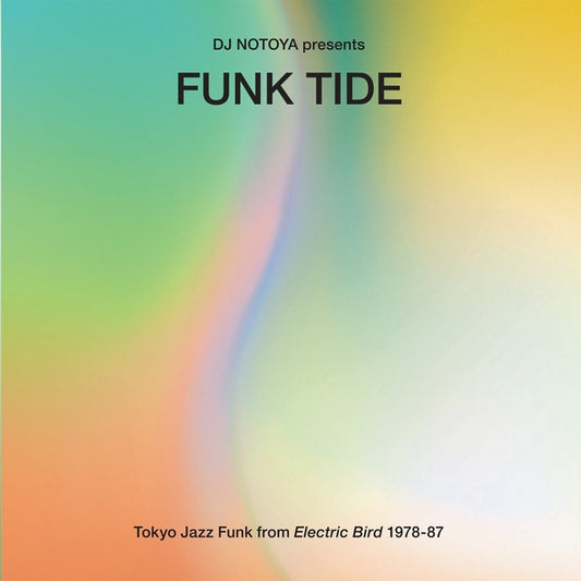 DJ Notoya - Funk Tide: Tokyo Jazz-Funk From Electric Bird 1978-87 - LP - Wewantsounds (UK)
