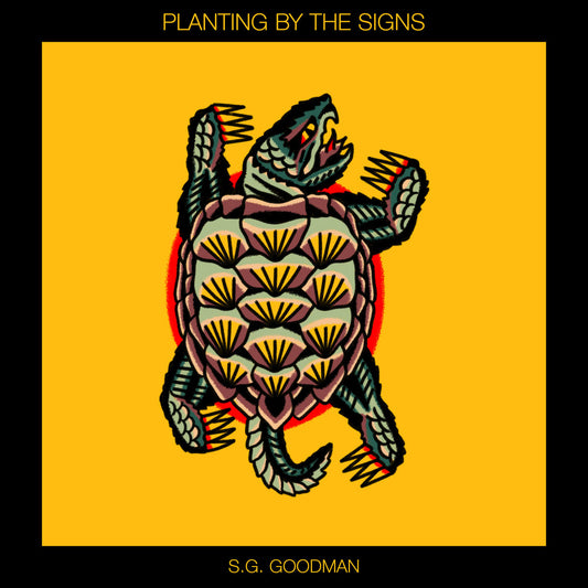 SG Goodman - Planting By The Signs - 2xLP - Slough Water Records