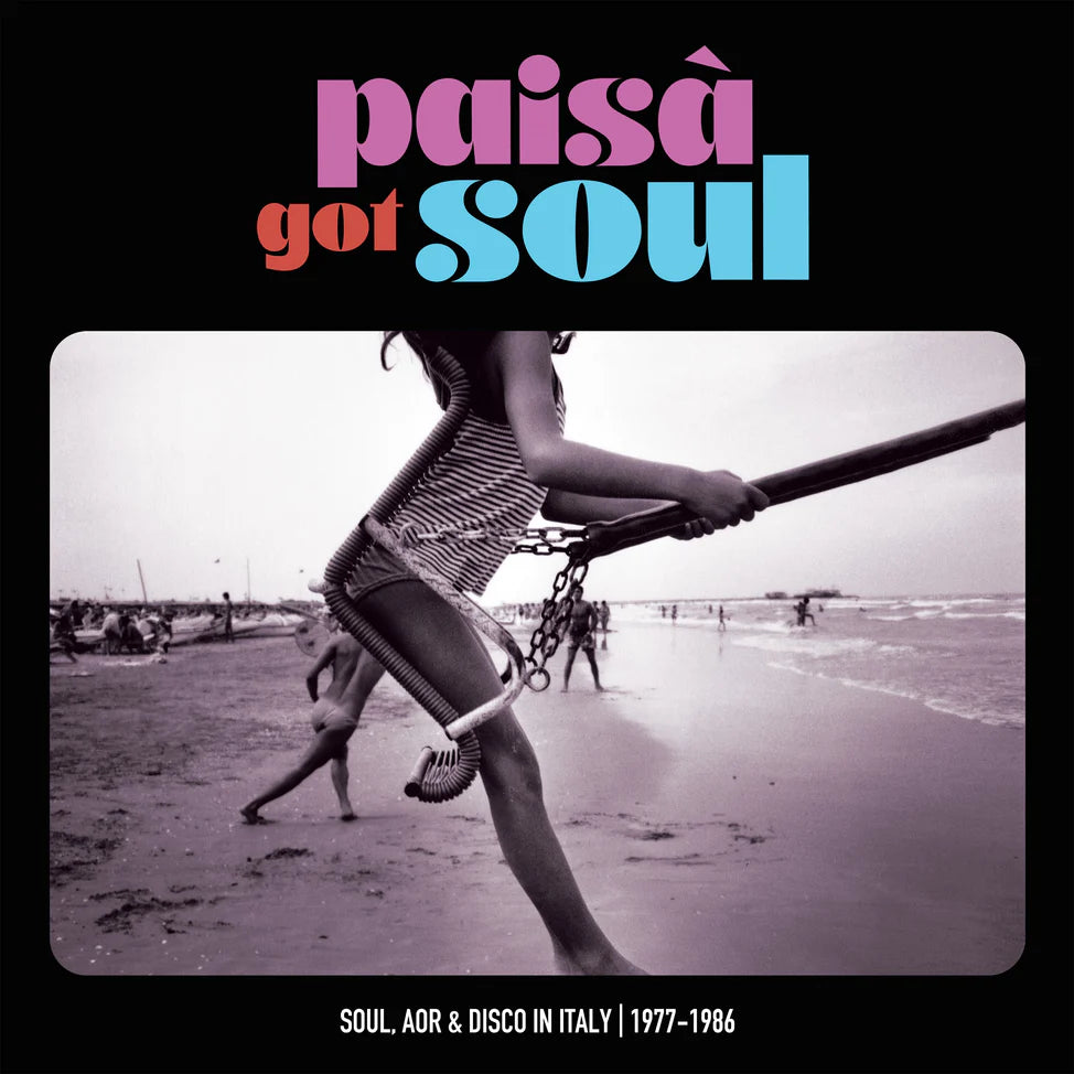 Various - PAISA’ GOT SOUL - Soul, AOR & Disco in Italy, 1977-1986 - 2xLP - Four Flies Records