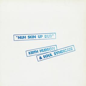 Keith Hudson & Soul Syndicate - Nuh Skin Up Dub - LP - Week-End Records