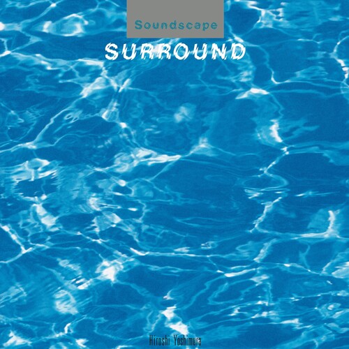 Hiroshi Yoshimura - Surround - LP - Temporal Drift - LP