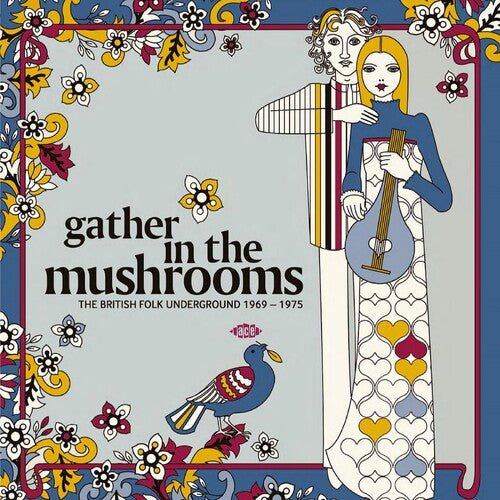Various - Gather In The Mushrooms: The British Folk Underground 1969-1975 - 2xLP - Ace Records (UK)