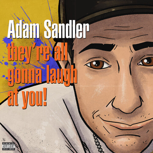 Adam Sandler - They're All Gonna Laugh At You! (Orange Vinyl) - LP - Warner Records