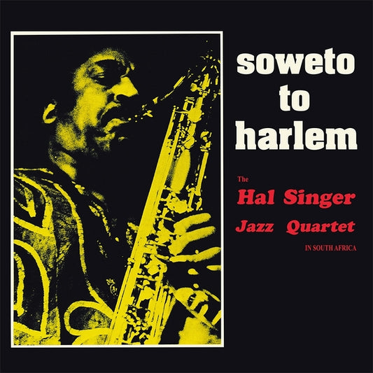 Hal Singer Jazz Quartet - Soweto To Harlem - LP - Afrodelic (Italy)