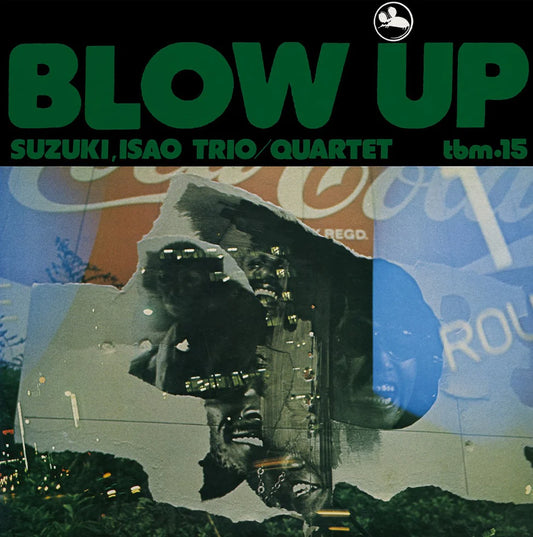 Isao Suzuki Trio / Quartet - Blow Up - LP - Great Tracks / Sony Japan