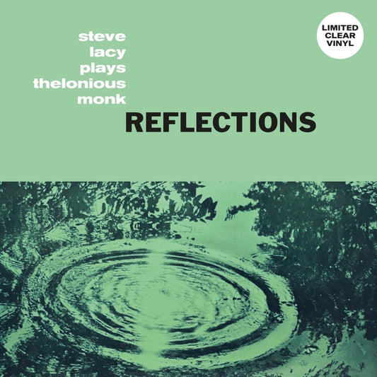 Steve Lacy - Reflections: Steve Lacy Plays Thelonious Monk (Clear Vinyl) - LP - Sowing Records (Italy)