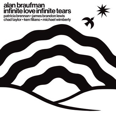 Alan Braufman - Infinite Love Infinite Tears - LP - Valley of Search