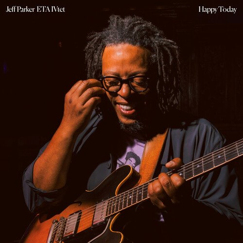 Jeff Parker & ETA IVtet - Happy Today - LP - Nonesuch