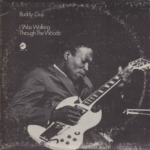 Buddy Guy - I Was Walking Through The Woods (Chess Acoustic Sounds Series) - LP - Chess