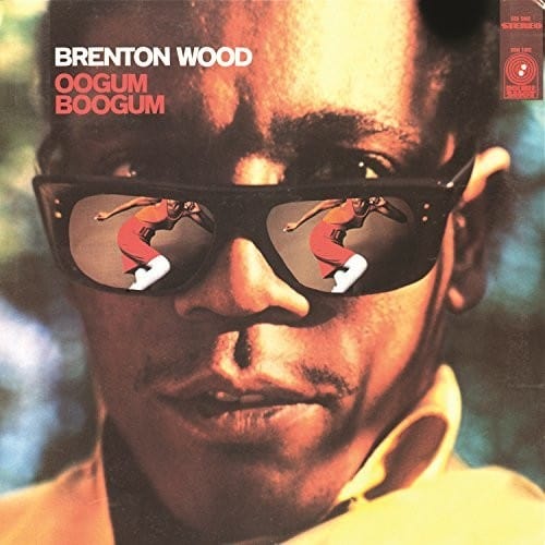 Brenton Wood -  Oogum Boogum - LP - Craft Recordings