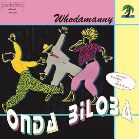Whodamanny - Onda Biloba - LP - Periodica Records (Import)