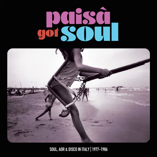 Various - PAISA’ GOT SOUL - Soul, AOR & Disco in Italy, 1977-1986 - 2xLP - Four Flies Records